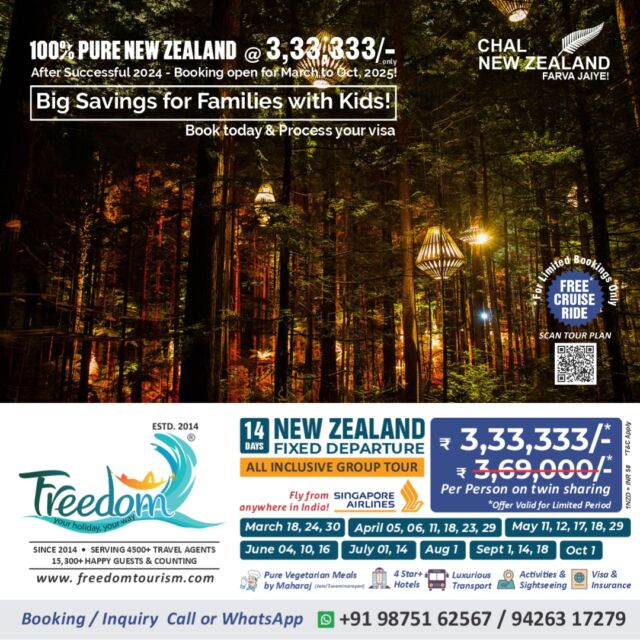 **🌍 Chal New Zealand Farva Jaiye! 🌏** 
**100% Pure New Zealand @ ₹3,33,333/- Only** 
Success of 2024 continues! 🎉 **Booking Open for March to October 2025!** 
🛫 **14 Days Fixed Group Departure** – All-Inclusive Package with **Singapore Airlines!** 
Fly from **anywhere in India** and experience the magic of New Zealand!
---
🗓 **Departure Dates:** 
📅 **March:** 18, 24, 30 
📅 **April:** 5, 6, 11, 18, 23, 29 
📅 **May:** 11, 12, 17, 18, 29 
📅 **June:** 4, 10, 16 
📅 **July:** 1, 14 
📅 **August:** 1 
📅 **September:** 1, 14, 18 
📅 **October:** 1 
---
**What's Included:** 
✈️ **Singapore Airlines Return Airfare** 
🥗 **Pure Vegetarian Meals by Maharaj (Jain/Swaminarayan)** 
🏨 **4-Star+ Hotels** 
🚐 **Luxurious Transport** 
🏞 **Activities & Sightseeing** 
📄 **Visa & Insurance** 
---
🌟 **Explore New Zealand’s Highlights:** 
Auckland, Waitomo, Rotorua, Taupo, Queenstown, Mount Cook, Twizel, Christchurch, Hanmer Springs 
🎟 **Included Activities:** 
- Sky Tower Entry 
- Auckland City Tour 
- Waitomo Glow-worm Caves 
- Geothermal Experience 
- Agrodome Sheep Show 
- Skyline Gondola 
- Jet Boat Ride 
- Milford Sound Cruise with Lunch 
- Puzzling World of Wanaka 
- Antarctic Center 
- Thermal Pool & Spa 
- **Optional Scenic Helicopter Ride** (20 mins) 
---
🚶‍♂️ **Sightseeing You Can’t Miss:** 
Lake Rotorua, Redwood Forest, Taupo Lake, Huka Falls, Homer Tunnel, Lake Tekapo, Arrowtown, Mount Cook & more!
---
💥 **Why Choose Us?** 
✅ **Private Tours** at competitive prices 
✅ **Mercedes-Benz Mini Buses** in every city 
✅ Pay directly to **NZ Bank** – Save on GST & TCS 
✅ **100% Jain Group** – No restaurant food 
✅ Special **Boiled Water & Chauviyaar Meals** 
---
**For Booking/Inquiry Call or WhatsApp:** 
📞 +91 98751 62567 / 94263 17279 
---
✨ **FREEDOM TOURISM** 
601, Abhishree Avenue, Nehrunagar, Ahmedabad-15 
**Offices:** Ahmedabad, Auckland, Christchurch, Queenstown, Dunedin 
🌟 Book Now & Experience New Zealand Like Never Before! 🌟 
#purenz #nz #nztourism #nztour #feelrealnz #GroupTours #grouptourpackage #newzealand #newzealandtravel