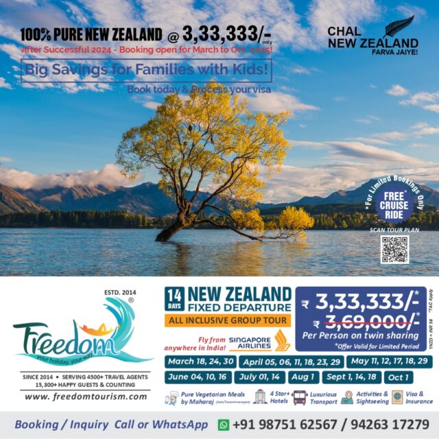 🌍 Embark on a New Zealand Adventure! 🌏
Experience 100% Pure New Zealand for only ₹3,33,333 on our exclusive 14-Day Group Tour! The success of 2024 continues, and Bookings are Now Open for March to October 2025!

🛫 Fixed Group Departures with Singapore Airlines – travel from anywhere in India to the wonders of New Zealand!

🗓 Departure Dates:
March: 18, 24, 30 | April: 5, 6, 11, 18, 23, 29
May: 11, 12, 17, 18, 29 | June: 4, 10, 16
July: 1, 14 | August: 1 | September: 1, 14, 18 | October: 1

What’s Included:
✈️ Return Airfare with Singapore Airlines
🥗 Jain/Swaminarayan Pure Veg Meals by Maharaj
🏨 Stay in Premium 4-Star+ Hotels
🚐 Luxurious Transfers & Private Transportation
🏞 Exciting Activities & Scenic Tours
📄 Comprehensive Visa & Insurance Package
🌟 Discover New Zealand’s Must-See Destinations:
Explore Auckland, Waitomo, Rotorua, Taupo, Queenstown, Mount Cook, Twizel, Christchurch, Hanmer Springs, and more!

🎟 Top Activities Include:

- Sky Tower
- Auckland City Tour
- Waitomo Glowworm Caves
- Geothermal Sites
- Agrodome Sheep Show
- Skyline Gondola Ride
- Thrilling Jet Boat Experience
- Milford Sound Cruise with Lunch
- Wanaka’s Puzzling World
- Antarctic Center Adventure
- Thermal Pools & Spa Access
- Optional 20-Min Scenic Helicopter Flight

🚶‍♂️ Don’t Miss These Iconic Sights:
From Lake Rotorua and Redwood Forest to Huka Falls, Homer Tunnel, Lake Tekapo, and majestic Mount Cook!

💥 Why Travel with Us?
✅ Competitive Private Tour Options
✅ Premium Mercedes-Benz Mini Buses
✅ Direct Payments to NZ Banks – Save on GST & TCS
✅ 100% Jain Group – No restaurant food, only trusted meals
✅ Special Boiled Water & Chauviyaar Food

For Booking & Inquiries:
📞 Call/WhatsApp: +91 98751 62567 / 94263 17279

✨ FREEDOM TOURISM
601, Abhishree Avenue, Nehrunagar, Ahmedabad-15
Locations: Ahmedabad, Auckland, Christchurch, Queenstown, Dunedin

🌟 Reserve Your Spot & Experience New Zealand Like Never Before! 🌟
#pureNZ #ExploreNZ #NZGroupTours #FreedomTourism #newzealand